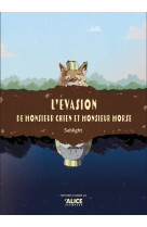 L-evasion de monsieur chien et monsieur morse