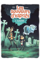 Les sauveurs d-esprits - tome 1 - louise