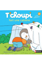 T-choupi fait une cabane - vol13