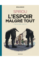 Le spirou d'emile bravo - tome 4 - spirou l'espoir malgré tout (troisième partie)