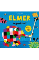 Elmer a gratter !