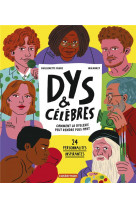 Dys et célèbres