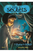 La maison des secrets, tome 2 - le livre des sorts