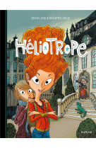 Héliotrope - tome 1 - les voleurs de magie