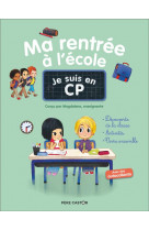 Je suis en cp - ma rentrée à l'école