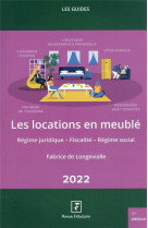 Les locations en meuble 2022 - regime juridique - fiscalite - regime social