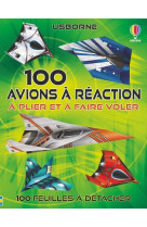 100 avions a reaction a plier et a faire voler