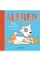 Alfred - alerte aux chats !