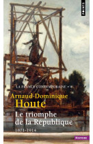 Le triomphe de la république  (la france contemporaine, t 4)