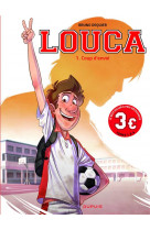 Louca - tome 1 - coup d'envoi / edition spéciale, limitée (opé 2022 à 3  )