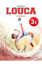 Louca - tome 3 - si seulement... / edition spéciale, limitée (opé 2022 à 3  )