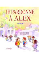 Je pardonne à alex