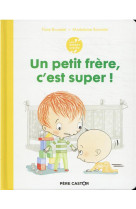 Les annees creche - un petit frere, c-est super !