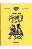 Adolescence : découvertes et nouvelles questions