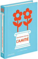 Mon premier livre d'art : l'amitié