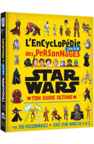 Star wars - l'encyclopédie junior des personnages - ton guide ultime