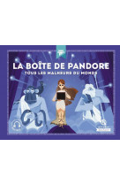 La boite de pandore - tous les malheurs du monde