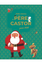 Petites histoires du pere castor pour noel