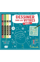 Mon coffret de feutres craie - dessiner sur les vitres noël ne