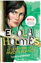 Les enquetes d-enola holmes 3: le mystere des pavots blancs