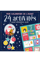 Mon calendrier de l'avant - 24 activités pour attendre noël