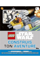 Lego - construis ton aventure - t01 - lego star wars:construis ton aventure !