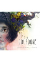 La couronne - une celebration de la vie sur terre