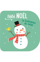 Bebe noel le bonhomme de neige