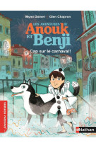 Les aventures d-anouk et benji: cap sur le carnaval !