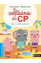 Les copains du cp : qui a volé le gâteau