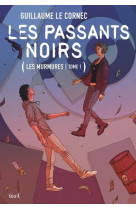 Les passants noirs - les murmures, tome 1