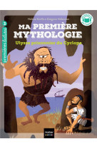 Ma première mythologie - ulysse prisonnier du cyclope cp/ce1 - 6/7 ans