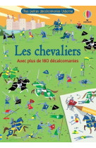 Les chevaliers - mes petites décalcomanies usborne