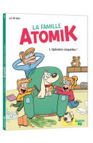 La famille atomik - tome 01 opération croquettes !