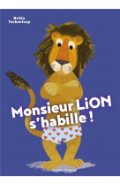 Monsieur lion s-habille