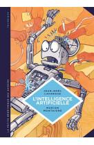 La petite bédéthèque des savoirs - tome 1 - l'intelligence artificielle. fantasmes et réalités.