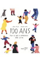 100 ans. tout ce que tu apprendras dans la vie