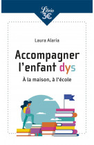 Comprendre et accompagner l'enfant dys