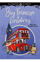 Les enquetes de mirette - big frousse a londres - premiers romans