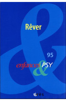 Enfances & psy 95 - rever