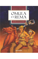 Omula et rema t1 : la fin d-un monde