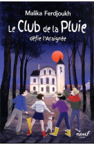 Le club de la pluie defie l-araignee