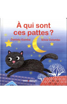 A qui sont ces pattes ?