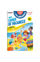 Cahier de vacances 2025 - les incollables - toute petite section à petite section - 2/3 ans