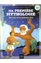 Ma première mythologie - hercule et les pommes d'or - cp/ce1 6/7 ans