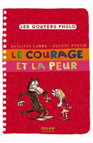 Le courage et la peur