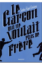 Le garcon qui ne voulait plus de frere