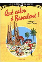 Les enquetes de mirette - que calor a barcelone - premiers romans