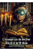 L'étrange cas du docteur jekyll et de m. hyde