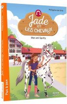 Jade et les chevaux - tome 01 mon ami spotty